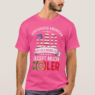 T-shirt Portuguese American Dad Fathers Day Papa Portugal
