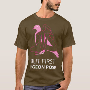 T-shirt Pose Yoga Pigeon