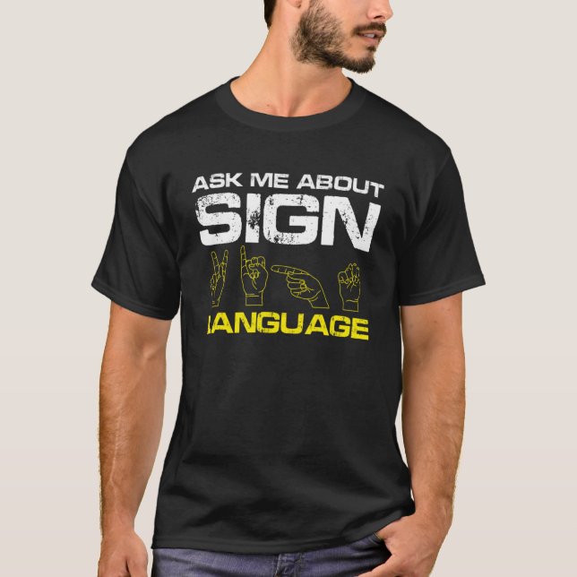 T-shirt Posez-moi des questions sur la langue des signes D (Devant)