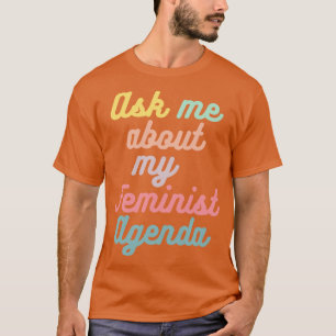 T-shirt Posez-moi la question de mon agenda féministe 7