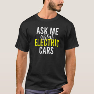 T-shirt Posez-moi la question des voitures électriques EV
