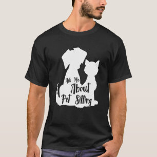 T-shirt Posez-moi la question Posséder un animal de compag