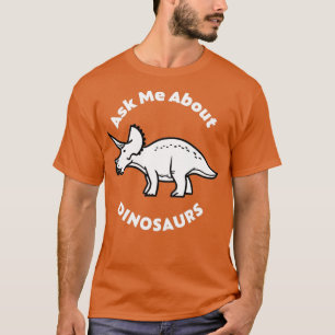 T-shirt Posez-moi la question sur les dinosaures