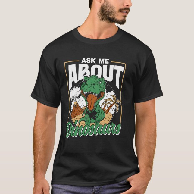 T-shirt Posez-Moi La Question Sur Les Dinosaures Les Enfan (Devant)