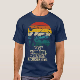 T-shirt Posez votre ligne, bobine dans les instants - Pêch