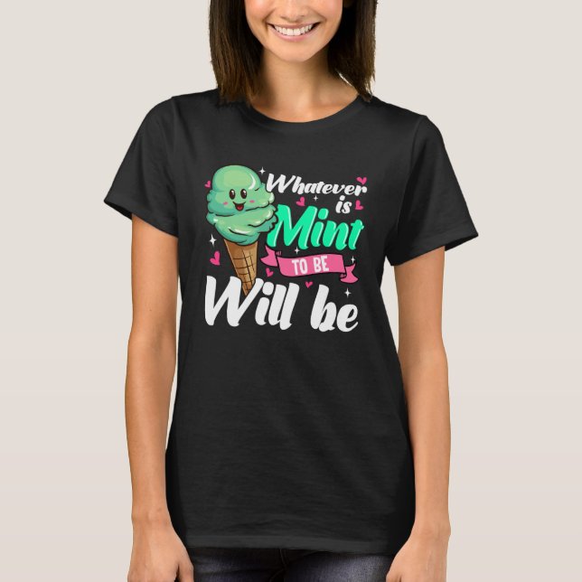 T-shirt Positive Affirmation Mint Ice Cream (Devant)