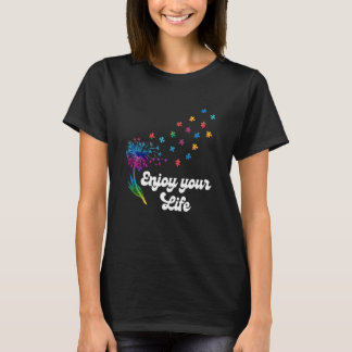 T-shirt Positivity PROFITEZ DE VOTRE VIE Dandelion Funny D
