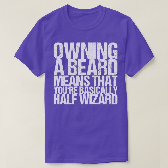 T-shirt Posséder Une Barbe Signifie Que Vous Êtes En Gros  (Design devant)