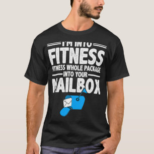 T-shirt Postal Worker I'm In Fitness Whole Package Mailm