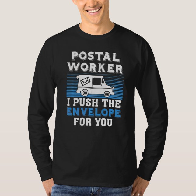 T-shirt Postal Worker Je Pousse L'Enveloppe Pour Vous (Devant)