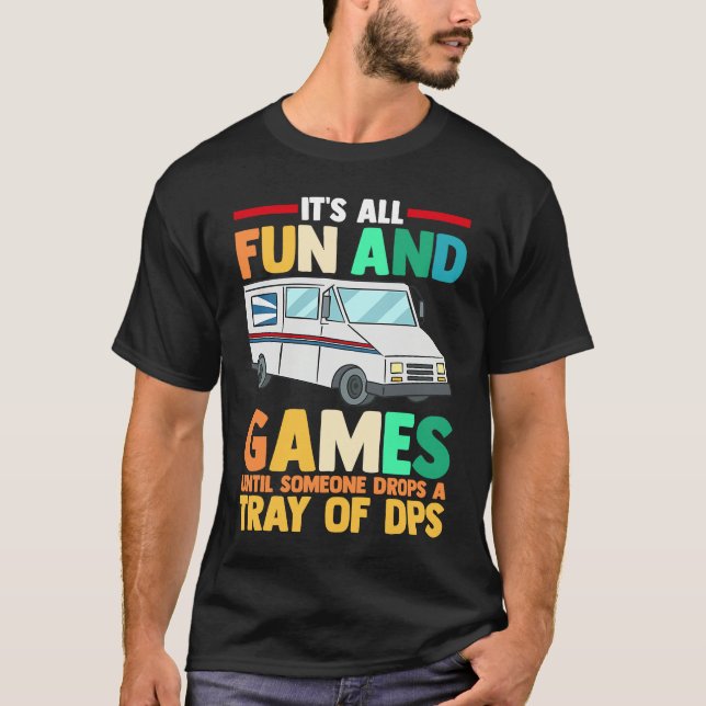 T-shirt Postman Mail Carrier Until Someone Drops A Tray Of (Devant)