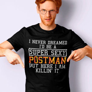 T-shirt Postman n'a jamais rêvé drôle Porte-poste