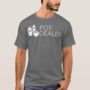 T-shirt Pot Dealer Funny Potterie Cadeau Céramique Potteri