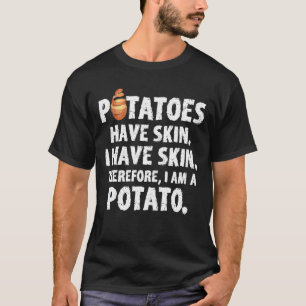 T-shirt Potatoe ont une peau que je suis un amant de