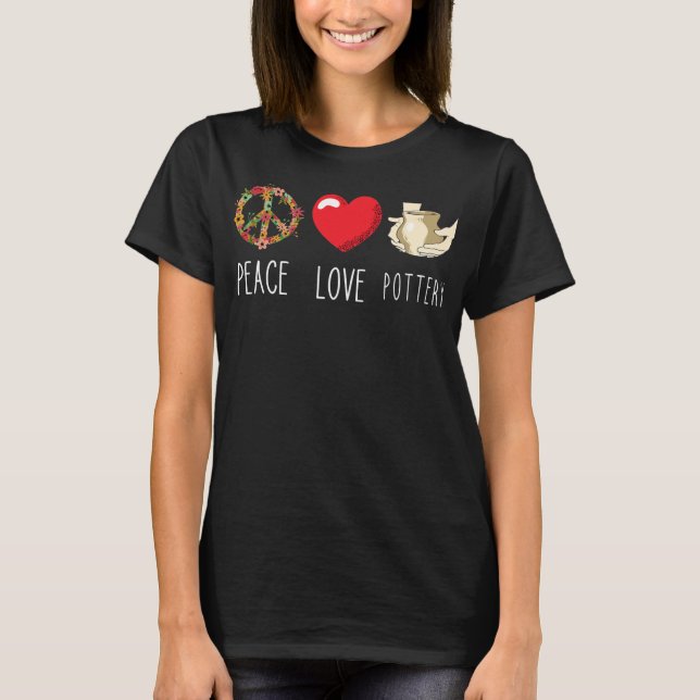T-shirt Poterie Amour Paix Fleur Pottering Pot Faire (Devant)