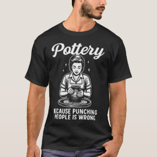 T-shirt Poterie Parce que Frapper les Gens est Mal