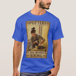 T-shirt Poterie Parce Que Le Meurtre Est Mal 3