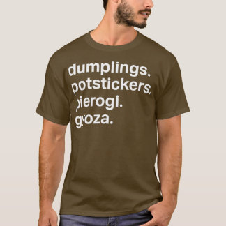 T-shirt Potstickers Pierogi Gyoza Dim Sum