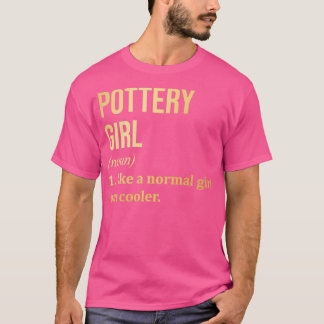 T-shirt Pottery Girl Drôle Dire en Or