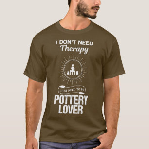 T-shirt Pottery Lover Drôle Design Pour Cadeau