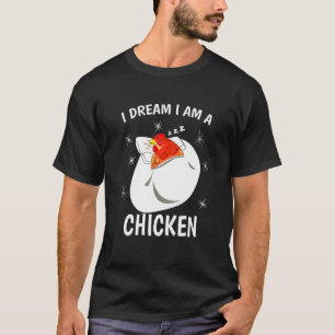 T-shirt Poule dormant Je rêve que je suis une poule