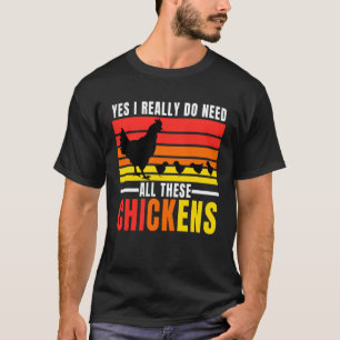 T-shirt Poules Oui, j'ai vraiment besoin de toutes ces po