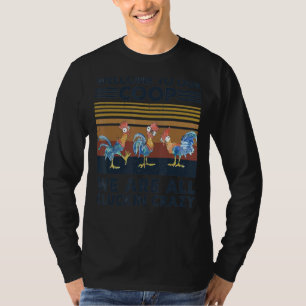 T-shirt Poulet Bienvenue À Notre Coop Nous Sommes Tous Cuc