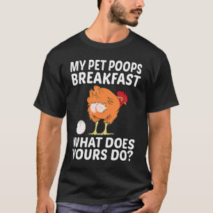 T-shirt Poulet Caresse Mon Animal Fait Caca Petit Déjeuner