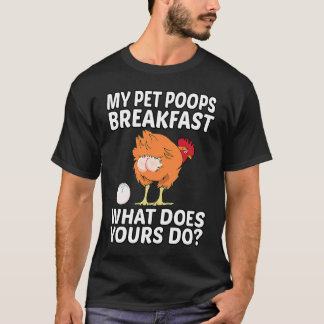 T-shirt Poulet Caresse Mon Animal Fait Caca Petit Déjeuner