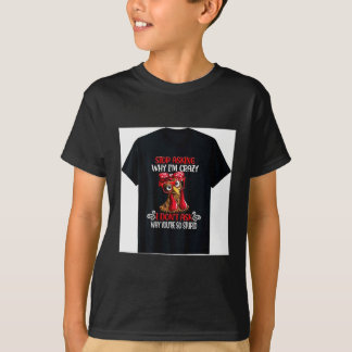T-shirt Poulet Drôle Arrête de Demander Pourquoi Je Poulet