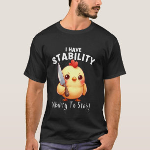 T-shirt Poulet Drôle J'ai La Stabilité La Capacité De Poig