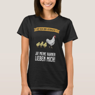 T-shirt Poulet Fou & Les Poules M'aiment