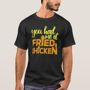 T-shirt Poulet Frit Tu M'As Eu Au Poulet Fried 10