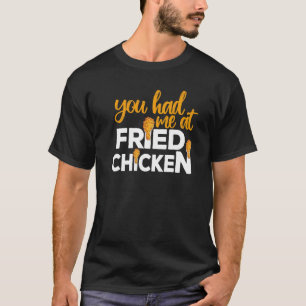 T-shirt Poulet Frit  Vous M'Aviez À Poulet Frit   3