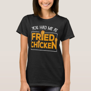 T-shirt Poulet Frit  Vous M'Aviez À Poulet Frit  7