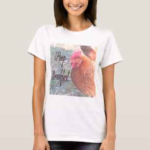 T-shirt Poulet I poop Petit déjeuner Humour amusant