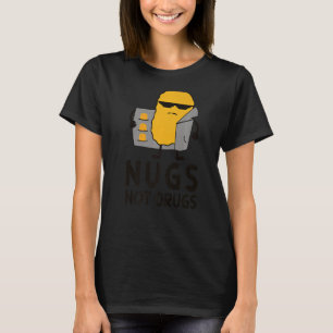 T-shirt Poulet Nugget Nugget Nugget Nugget Nugs Non Drogue
