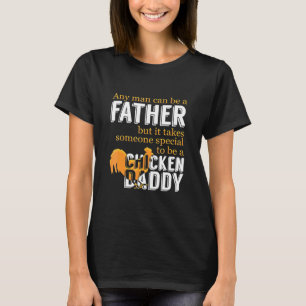 T-shirt Poulet - Spécial Pour Être Un Papa De Poulet - Drô