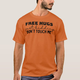 T-shirt Poumons Gratuits Juste Le Roulement Ne Me Touchez