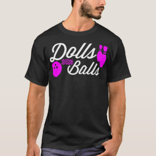 T-shirt Poupées avec boules Citation amusante pour les fil
