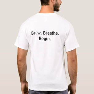 T-Shirt pour amateur de café Infuse Respirer Com