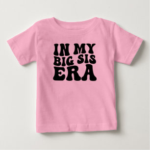 T-shirt Pour Bébé À Mon Époque De Gros Sis, Drôle, Branché