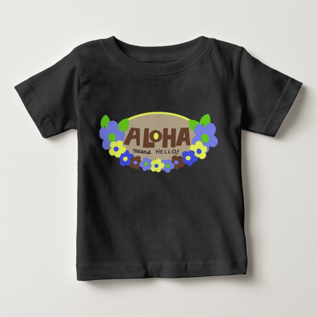 T-shirt Pour Bébé Aloha Signifie Bonjour bébé Creeper (Devant)