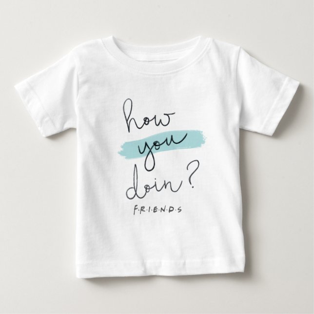 T-shirt Pour Bébé AMIS™ | Comment Faites-Vous ? (Devant)