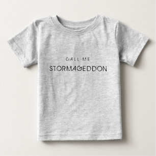 T-shirt Pour Bébé Appelle-moi Stormageddon
