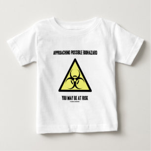 T-shirt Pour Bébé Approaching Possible Biohazard You May Be At Risk