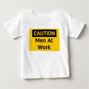 T-shirt Pour Bébé ATTENTION Les hommes au travail