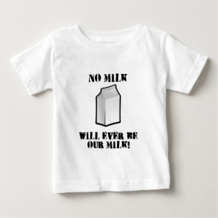 T-shirt Pour Bébé Aucun lait ne sera jamais notre lait