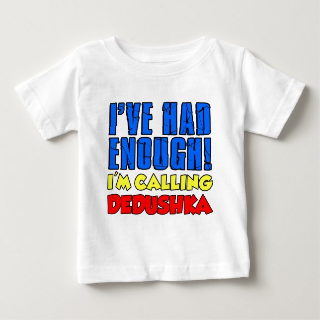 T-shirt Pour Bébé Avait Assez Appelé Dedushka (Devant)