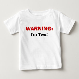 T-shirt Pour Bébé AVERTISSEMENT : , J'ai deux ans !